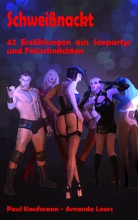 Kaufmann / Lears |  Schweißnackt | Buch |  Sack Fachmedien