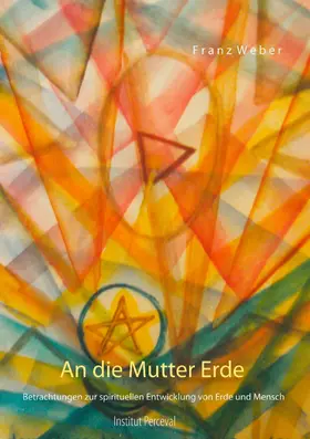 Weber |  An die Mutter Erde | eBook | Sack Fachmedien