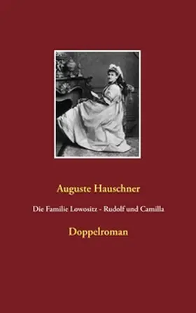Hauschner / Weigt |  Die Familie Lowositz - Rudolf und Camilla | Buch |  Sack Fachmedien