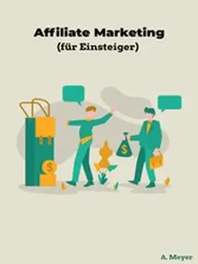 Meyer |  Affiliate Marketing (für Einsteiger) | eBook | Sack Fachmedien