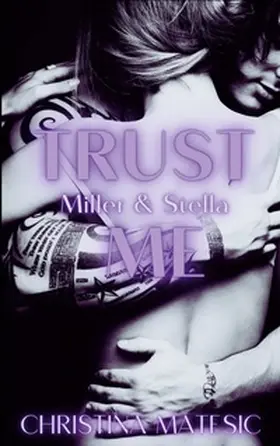 Matesic |  TRUST ME - Miller & Stella | Buch |  Sack Fachmedien