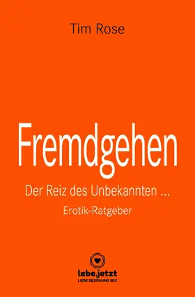 Rose |  Fremdgehen | Erotischer Ratgeber | eBook | Sack Fachmedien