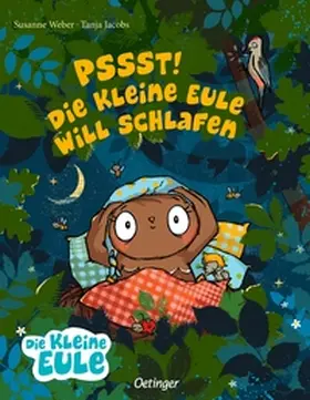 Weber | Pssst! Die kleine Eule will schlafen | Buch | 978-3-7512-0064-6 | www2.sack.de
