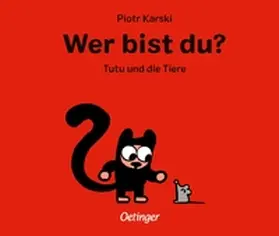 Karski |  Wer bist du? Tutu und die Tiere | Buch |  Sack Fachmedien