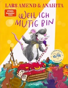 Amend / Anahita |  Die kleine Ratte Kwiik macht stark. Weil ich mutig bin | Buch |  Sack Fachmedien