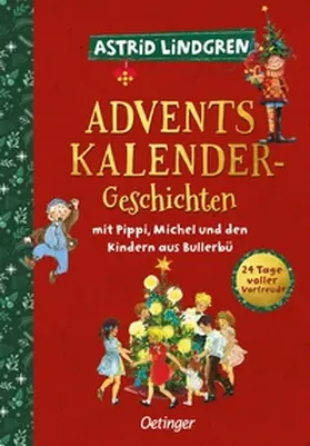 Lindgren |  Adventskalender-Geschichten mit Pippi, Michel und den Kindern aus Bullerbü | Buch |  Sack Fachmedien