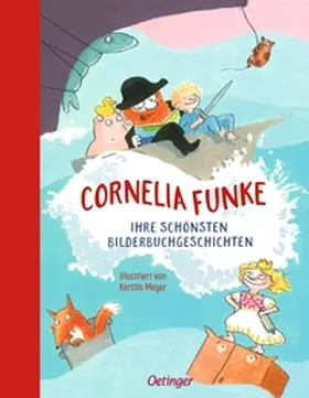 Funke |  Cornelia Funke. Ihre schönsten Bilderbuchgeschichten | Buch |  Sack Fachmedien