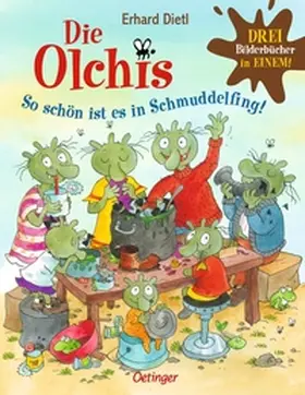 Dietl |  Die Olchis. So schön ist es in Schmuddelfing! | Buch |  Sack Fachmedien