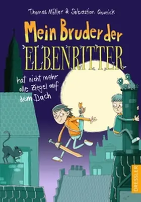 Grusnick / Möller |  Mein Bruder der Elbenritter hat nicht mehr alle Ziegel auf dem Dach | Buch |  Sack Fachmedien