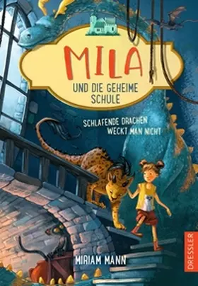 Mann |  Mila und die geheime Schule 2. Schlafende Drachen weckt man nicht | Buch |  Sack Fachmedien