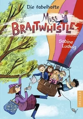 Ludwig |  Miss Braitwhistle 1. Die fabelhafte Miss Braitwhistle | Buch |  Sack Fachmedien