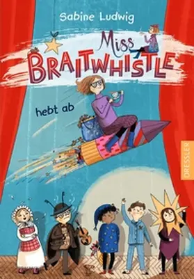 Ludwig |  Miss Braitwhistle 3. Miss Braitwhistle hebt ab | Buch |  Sack Fachmedien