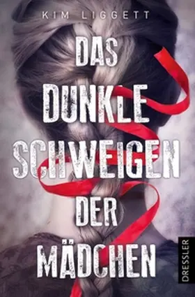 Liggett | Das dunkle Schweigen der Mädchen | Buch | 978-3-7513-0042-1 | sack.de