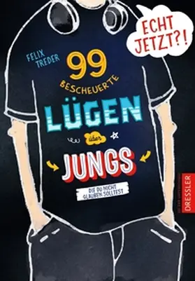 Treder |  Echt jetzt?! 99 bescheuerte Lügen über Jungs, die du nicht glauben solltest | Buch |  Sack Fachmedien