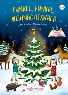 Ameling |  3-5-8 Minutengeschichten. Funkel, funkel, Weihnachtswald | Buch |  Sack Fachmedien