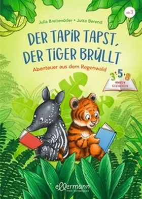 Breitenöder |  3-5-8 Minutengeschichten. Der Tapir tapst, der Tiger brüllt | Buch |  Sack Fachmedien