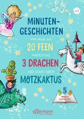 Ameling / Breitenöder |  Minutengeschichten von mehr als 20 Feen, mindestens 3 Drachen und genau einem Motzkaktus | Buch |  Sack Fachmedien