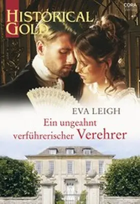 Leigh |  Ein ungeahnt verführerischer Verehrer | eBook | Sack Fachmedien
