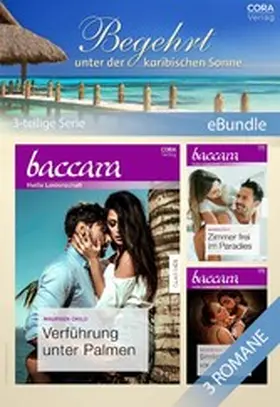 Child |  Begehrt unter der karibischen Sonne (3-teilige Serie) | eBook | Sack Fachmedien