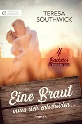 Southwick |  Eine Braut muss sich entscheiden ... | eBook | Sack Fachmedien