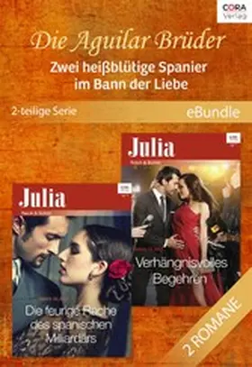 Blake |  Die Aguilar Brüder - Zwei heißblütige Spanier im Bann der Liebe (2-teilige Serie) | eBook | Sack Fachmedien
