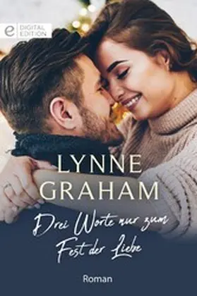Graham |  Drei Worte nur zum Fest der Liebe | eBook | Sack Fachmedien