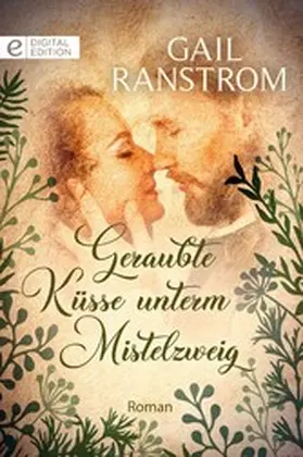 Ranstrom |  Geraubte Küsse unterm Mistelzweig | eBook | Sack Fachmedien