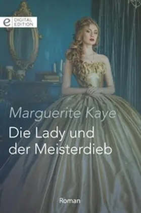 Kaye |  Die Lady und der Meisterdieb | eBook | Sack Fachmedien