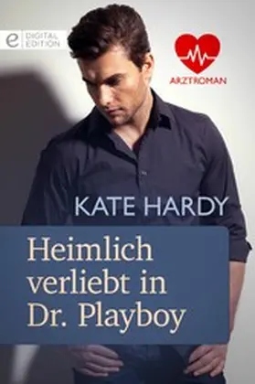 Hardy |  Heimlich verliebt in Dr. Playboy | eBook | Sack Fachmedien