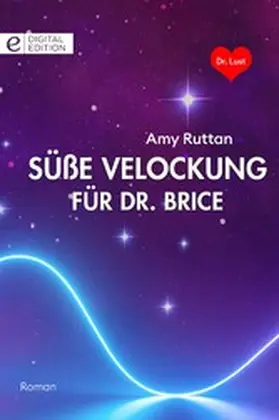 Ruttan |  Süße Verlockung für Dr. Brice | eBook | Sack Fachmedien