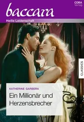 Garbera |  Ein Millionär und Herzensbrecher | eBook | Sack Fachmedien