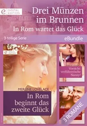 Lovelace |  Drei Münzen im Brunnen - In Rom wartet das Glück (3-teilige Serie) | eBook | Sack Fachmedien
