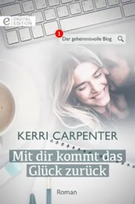 Carpenter |  Mit dir kommt das Glück zurück | eBook | Sack Fachmedien