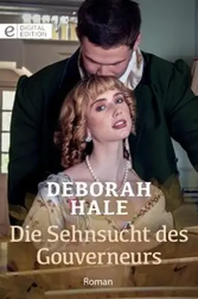 Hale |  Die Sehnsucht des Gouverneurs | eBook | Sack Fachmedien