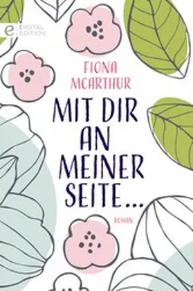 McArthur |  Mit dir an meiner Seite ... | eBook | Sack Fachmedien