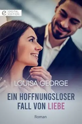 George / Verlag |  Ein hoffnungsloser Fall von Liebe | eBook | Sack Fachmedien
