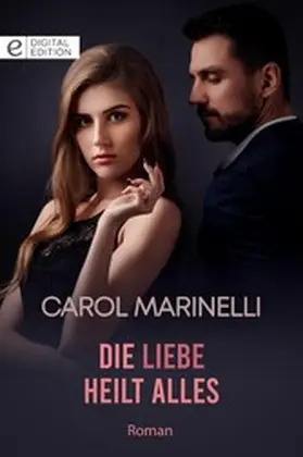 Marinelli / Verlag |  Die Liebe heilt alles | eBook | Sack Fachmedien