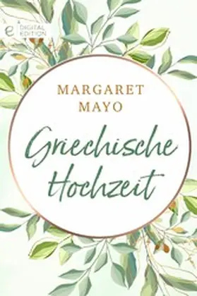 Mayo |  Griechische Hochzeit | eBook | Sack Fachmedien