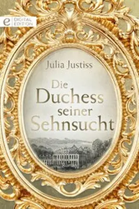 Justiss |  Die Duchess seiner Sehnsucht | eBook | Sack Fachmedien