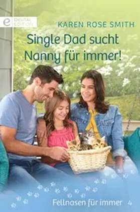 Smith |  Single Dad sucht Nanny für immer! | eBook | Sack Fachmedien