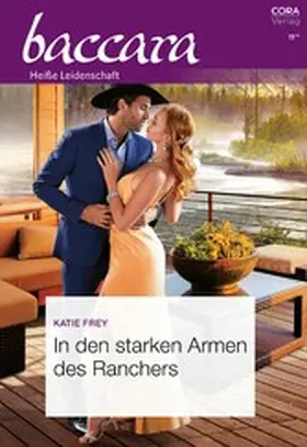Frey |  In den starken Armen des Ranchers | eBook | Sack Fachmedien