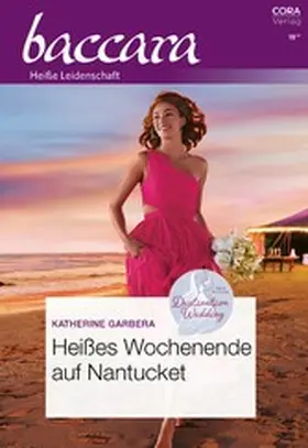 Garbera |  Heißes Wochenende auf Nantucket | eBook | Sack Fachmedien