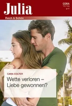 Colter |  Wette verloren - Liebe gewonnen? | eBook | Sack Fachmedien