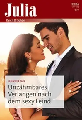Faye |  Unzähmbares Verlangen nach dem sexy Feind | eBook | Sack Fachmedien