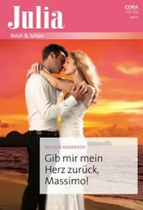 Anderson |  Gib mir mein Herz zurück, Massimo! | eBook | Sack Fachmedien