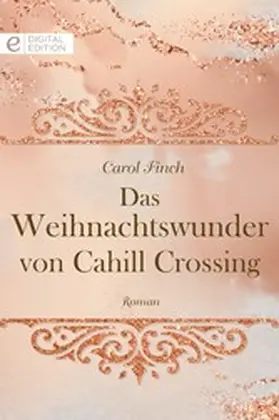 Finch |  Das Weihnachtswunder von Cahill Crossing | eBook | Sack Fachmedien