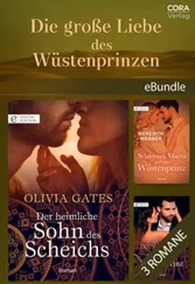 Gates / Webber / Monroe |  Die große Liebe des Wüstenprinzen | eBook | Sack Fachmedien