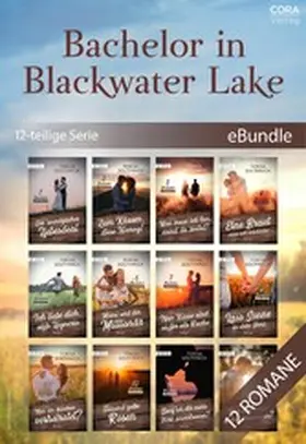 Southwick |  Bachelor in Blackwater Lake (12-teilige Serie) | eBook | Sack Fachmedien