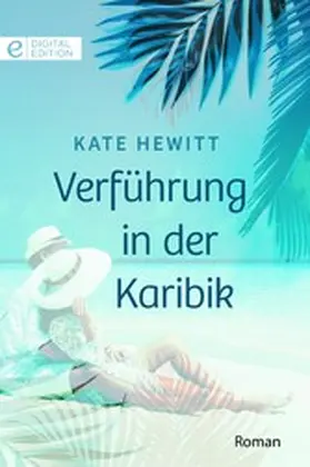 Hewitt |  Verführung in der Karibik | eBook | Sack Fachmedien