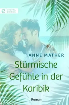 Mather |  Stürmische Gefühle in der Karibik | eBook | Sack Fachmedien